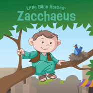 Little Bible Heroes: Zacchaeus