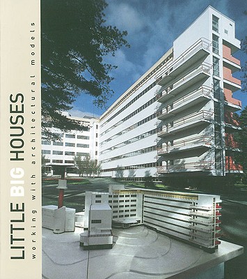 Little Big Houses: Working with Architectural Models - Jetsonen, Jari (Editor)