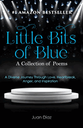 Little Bits of Blue: A Collection of Poems