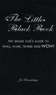 Little Black Book: The Single Girl's Guide to Who, What, Where and Wow