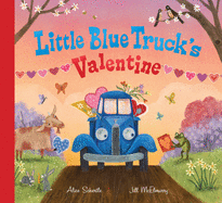 Little Blue Truck's Valentine: A Valentine's Day Book for Kids
