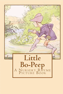 Little Bo-Peep; A Nursery Rhyme Picture Book