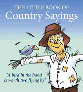 Little Book of Country Sayings - Vince, John