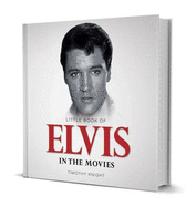 Little Book of Elvis in the Movies