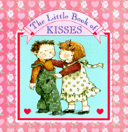 Little Book of Kisses - Weisinger, Steve, and Wiesinger, Steve