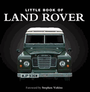 Little Book of Land Rover - Morgan, Charlotte, and Fowler, Stan