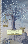 Little Book of Latin American Folktales