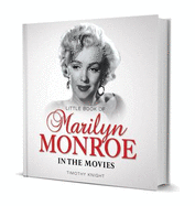 Little Book of Marilyn Monroe - in the Movies