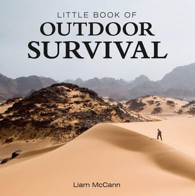 Little Book of Outdoor Survival - McCann, Liam