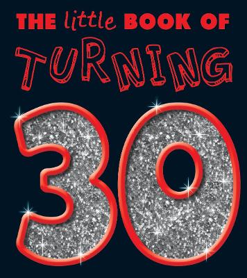 Little Book of Turning 30 - B Andy Bailey Jamien