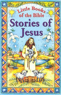 Little Books of the Bible: Stories of Jesus - Fry, Jenny, and Hooper, Ruth