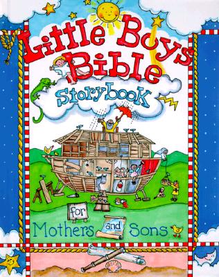 Little Boys Bible Storybook: For Mothers and Sons - Larsen, Carolyn