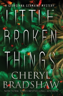 Little Broken Things - Bradshaw, Cheryl