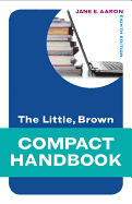 Little, Brown Compact Handbook, The, Plus Mywritinglab with Etext -- Access Card Package - Aaron, Jane