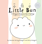 Little Bun: A Bilingual Storybook about Feelings (written in English, Traditional Chinese and Pinyin)