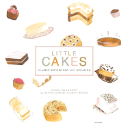 Little Cakes: Classic Recipes for Any Occasion - Waggoner, Susan
