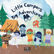 Little Campers, Big Adventures: Children Camping tale, 26 pages, kids book