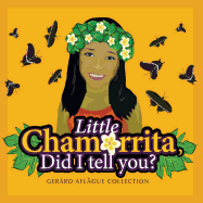 Little Chamorrita, Did I Tell You?