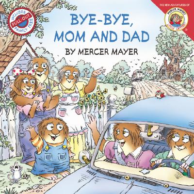 Little Critter: Bye-Bye, Mom and Dad - Mayer, Mercer