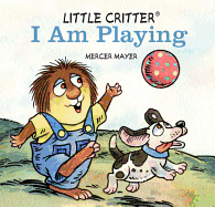 Little Critter: I Am Playing