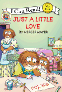 Little Critter: Just a Little Love: A Valentine's Day Book for Kids