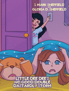 Little Dee Dee's No Good Double Dastardly Storm