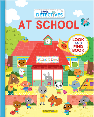 Little Detectives at School: A Look and Find Book - 