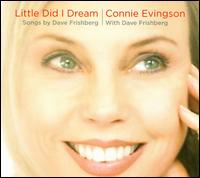 Little Did I Dream - Connie Evingson/Dave Frishberg