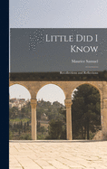 Little Did I Know: Recollections and Reflections