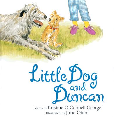 Little Dog and Duncan - George, Kristine O'Connell