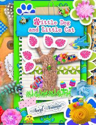 Little Dog and Little Cat: Kids Books Zazzoria Land Book 2 - Naumai, Averil