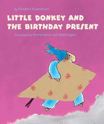 Little Donkey and the Birthday Present - Kromhout, Rindert, and Martens, Marianne (Translated by)