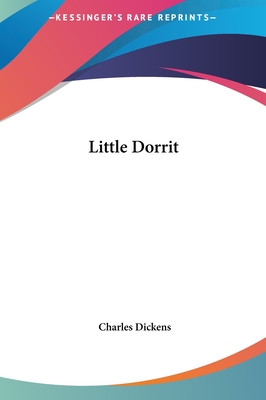 Little Dorrit - Dickens, Charles