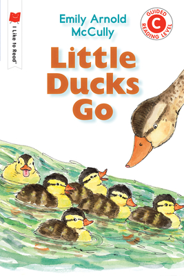 Little Ducks Go - McCully, Emily Arnold