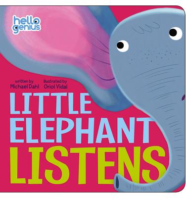 Little Elephant Listens - Dahl, Michael