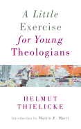 Little Exercise for Young Theologians