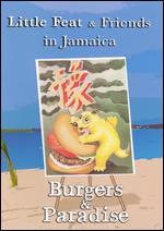 Little Feat & Friends in Jamaica: Burgers & Paradise