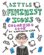 Little Feminist Icons Coloring Book
