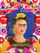 Little Frida Kahlo & Diego Rivera: Discover the Legendary Destiny of the Two Most Famous Painters in Mexico!