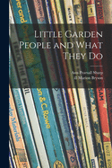 Little Garden People and What They Do