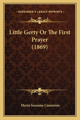 Little Gerty or the First Prayer (1869) - Cummins, Maria Susanna