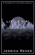 Little Girl Lost: A Children of the Moon Novella