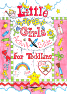 Little Girls Activity Bible for Toddlers - Larson, Carolyn, and Larsen, Carolyn