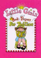 Little Girls Book of Prayers for Toddlers - Larsen, Carolyn