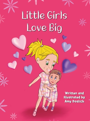 Little Girls Love Big - Doslich, Amy