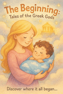 Little Gods: The Beginning (A Greek Mythology Book for Ages 0-5)