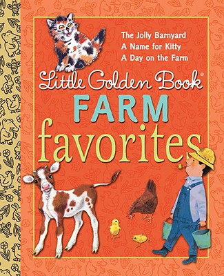 Little Golden Book Farm Favorites - McGinley, Phyllis, and North Bedford, Annie, and Hulick, Nancy Fielding