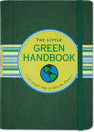 Little Green Handbook: 145 Simple Steps to Save the Planet