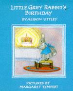 Little Grey Rabbit's Birthday - Uttley, Alison