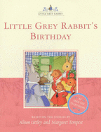 Little Grey Rabbit's Birthday - Uttley, Alison, and Dickinson, Susan (Volume editor)